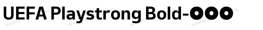 UEFA Playstrong Bold字体转换